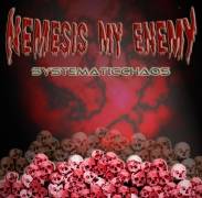 Nemesis My Enemy : Systemetic Chaos